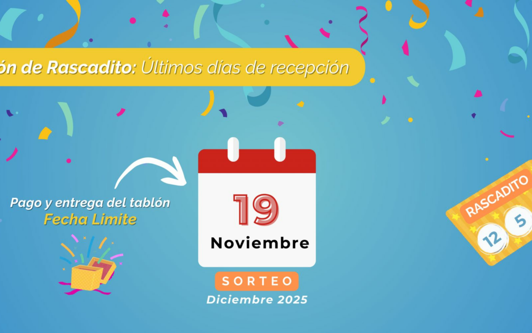 Últimos días para entregar tu tablón RASCADITO